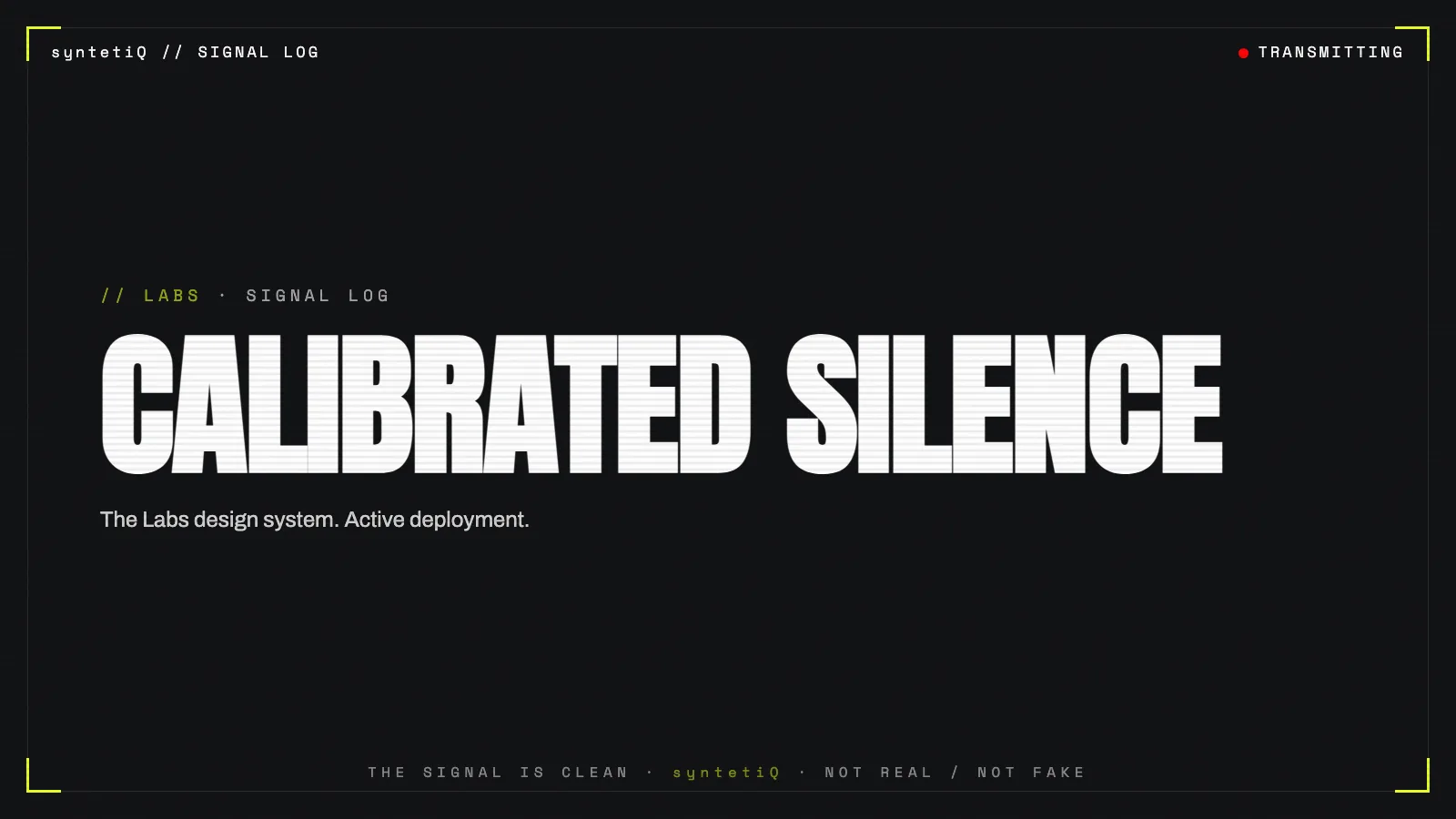 Brutalist typographic poster reading CALIBRATED SILENCE, the syntetiQ Labs design system