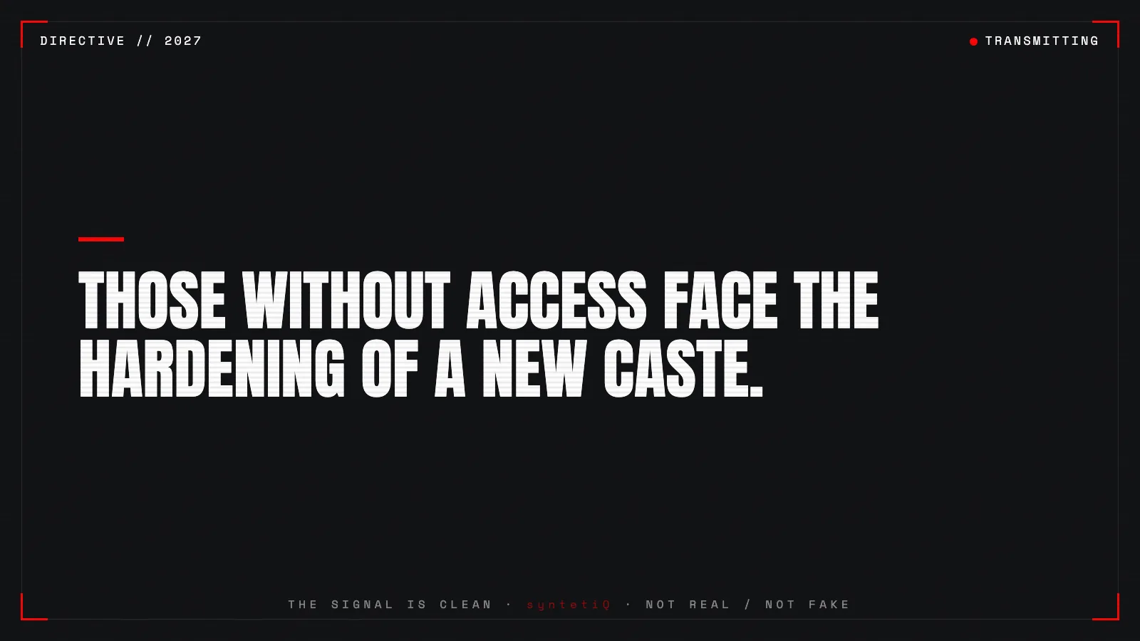 Quote graphic: those without access face the hardening of a new caste