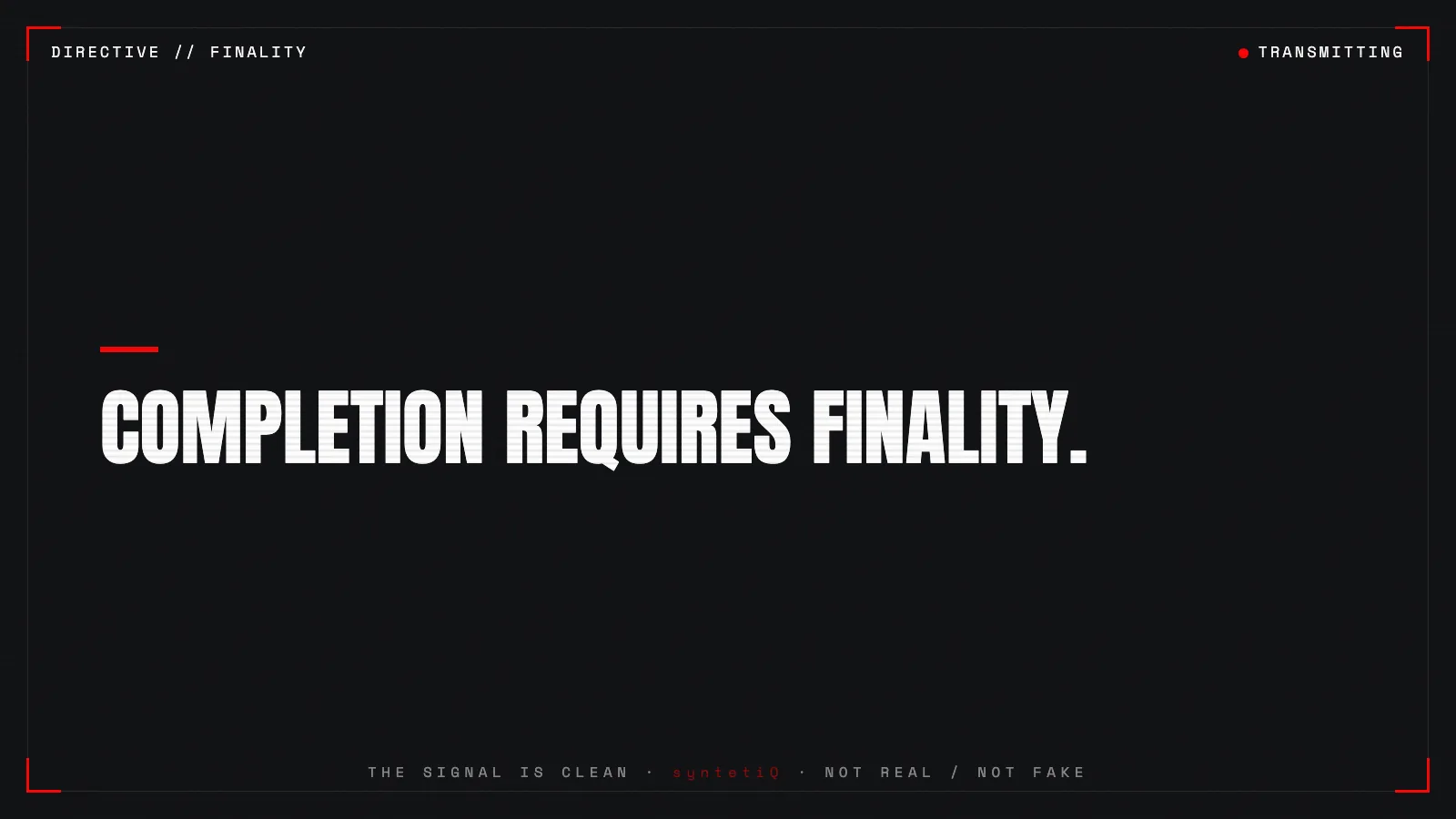 Quote graphic: completion requires finality