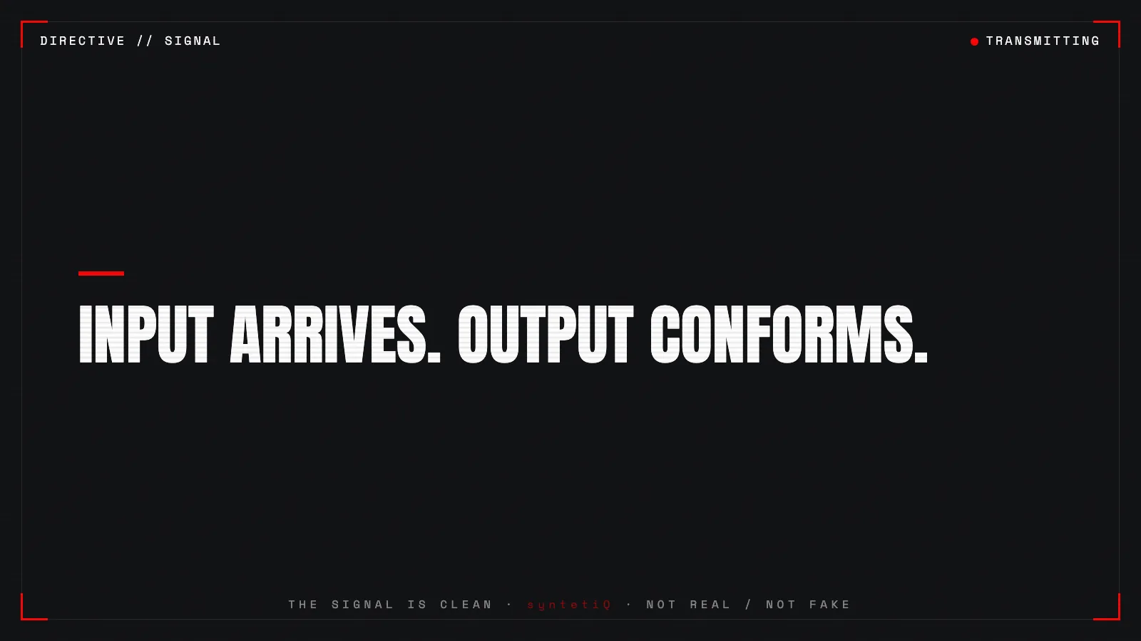 Quote graphic: input arrives, output conforms