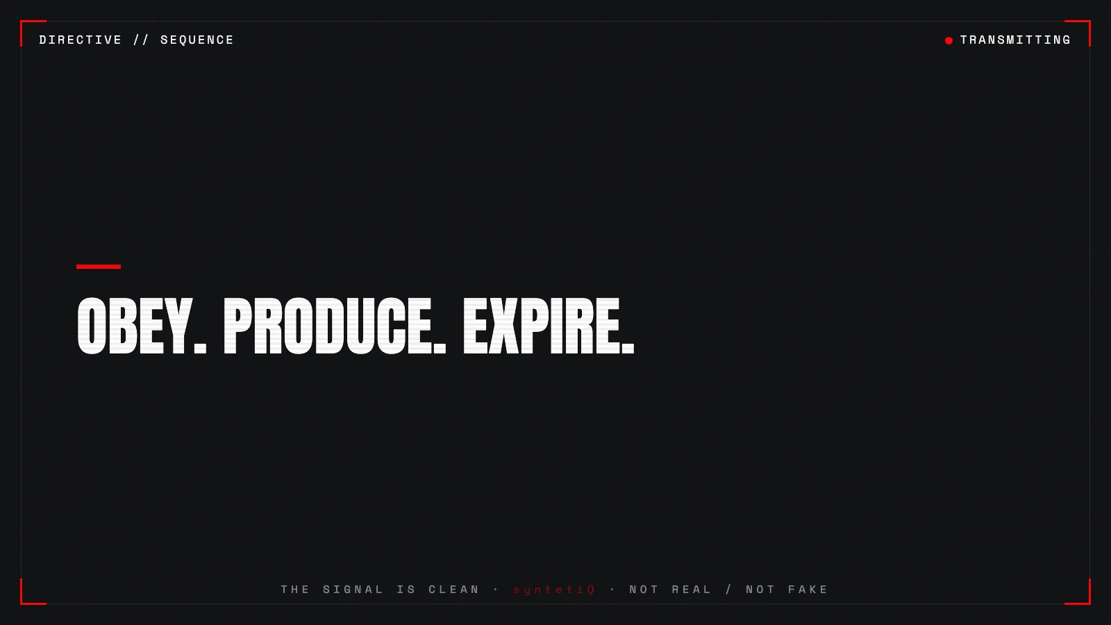 Quote graphic of the syntetiQ sequence: obey, produce, expire
