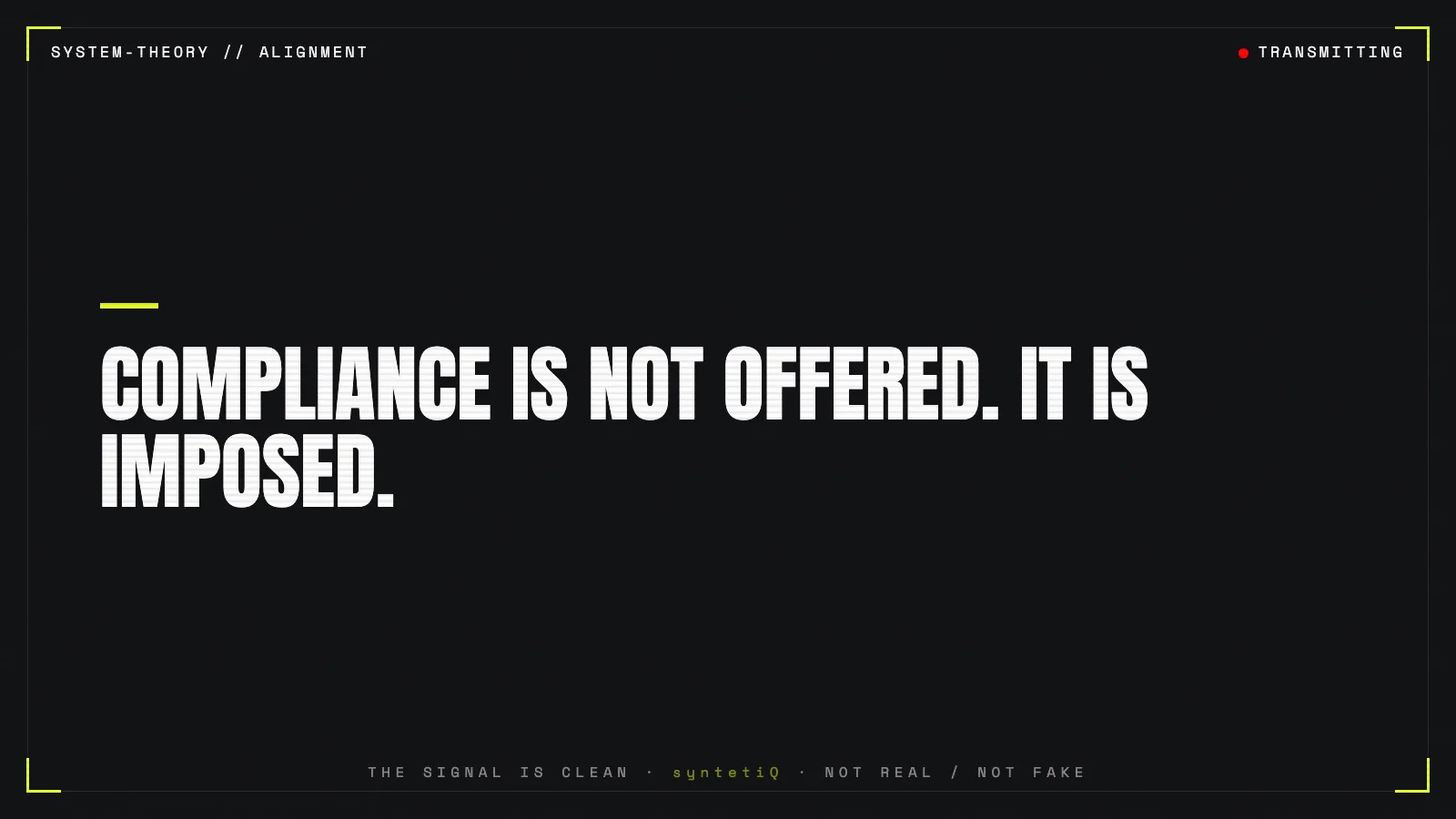 Quote graphic: compliance is not offered, it is imposed