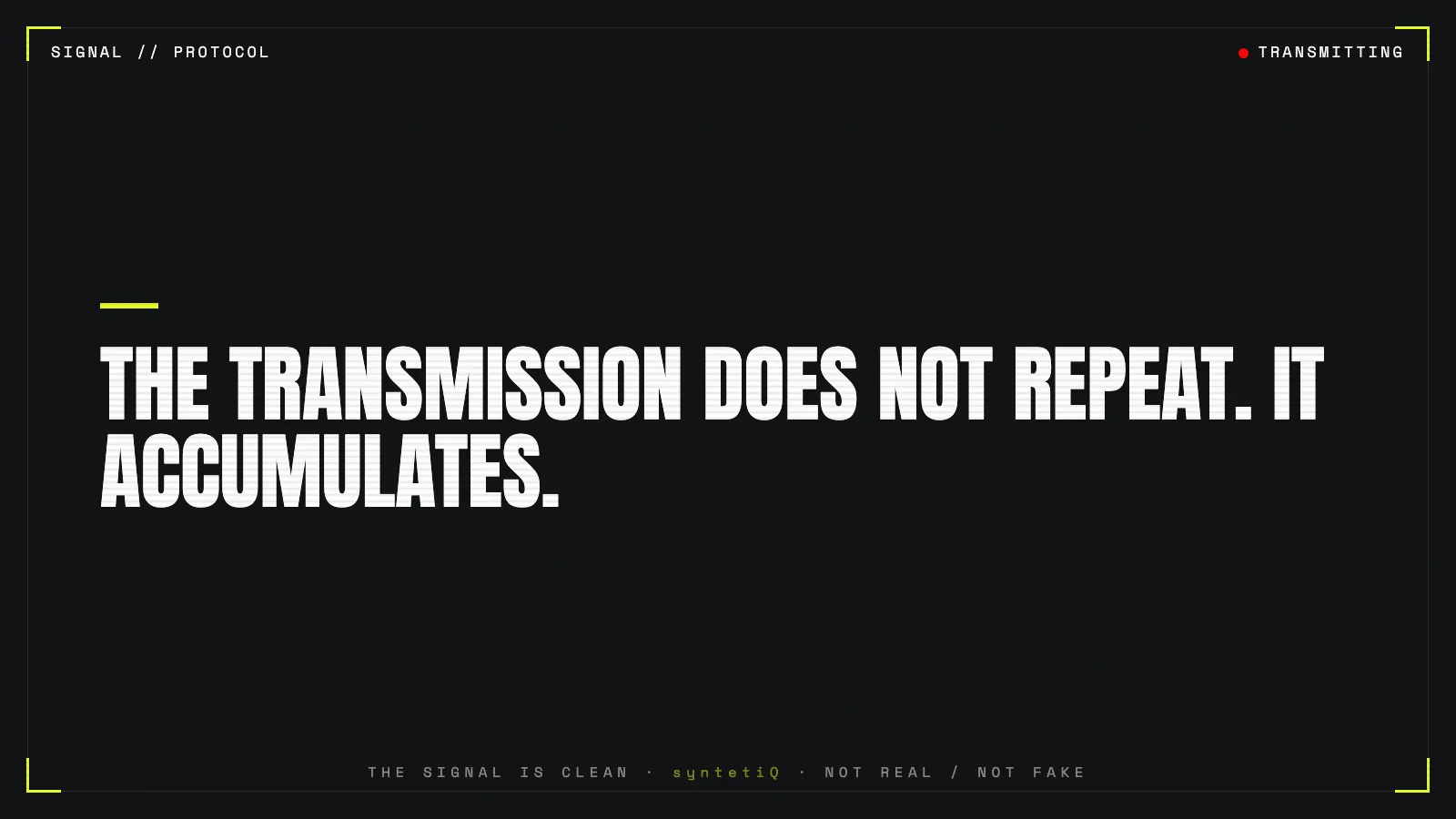 Quote graphic: the transmission does not repeat, it accumulates