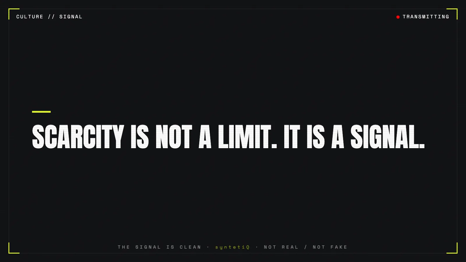 Quote graphic: scarcity is not a limit, it is a signal