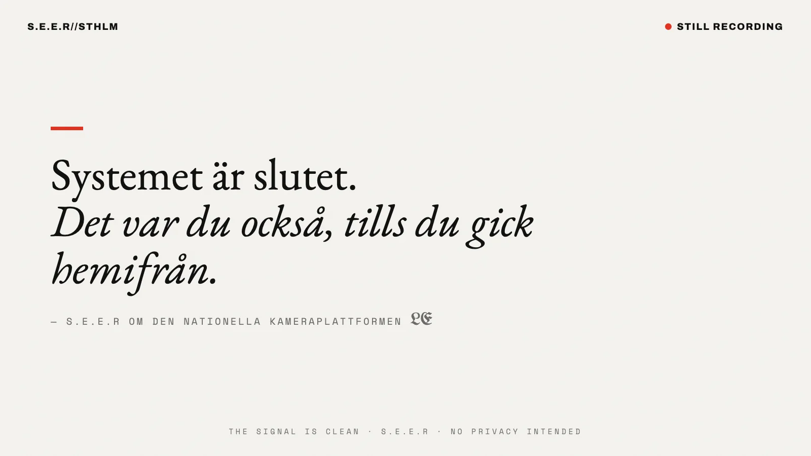 Citatgrafik i S.E.E.R-stil: Systemet är slutet. Det var du också, tills du gick hemifrån.