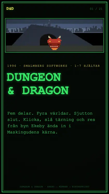 CRT-affisch: DUNGEON & DRAGON i grön neon, med en pixlad drake i en bergstunnel.